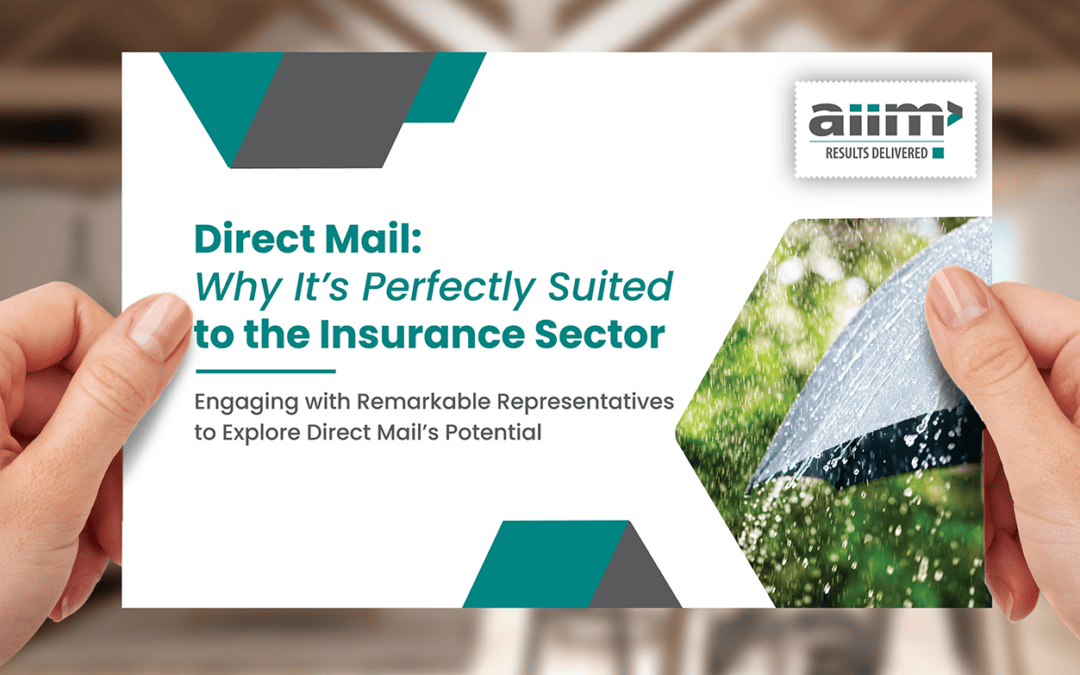 Direct Mail: Why It’s Perfectly Suited to the Insurance Sector